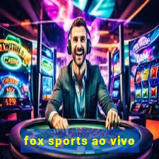 fox sports ao vivo